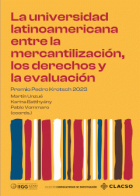 La universidad latinoamericana entre la mercantilización, los derechos y la evaluación