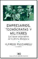 Empresarios, tecnócratas y militares